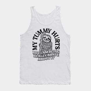 My Tummy Hurts Tank Top